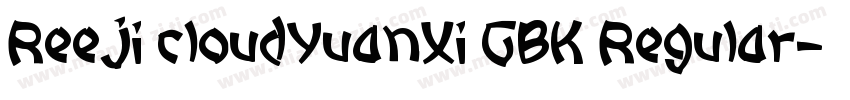 Reeji cloudYuanXi GBK Regular字体转换